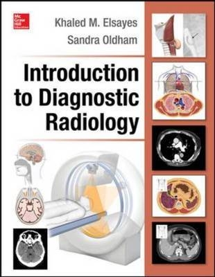 Introduction to Diagnostic Radiology -  Khaled Elsayes,  Sandra Oldham