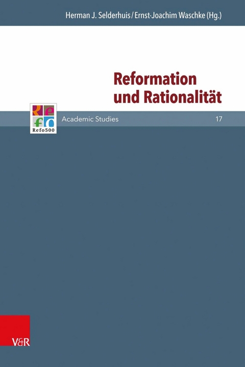 Reformation und Rationalität - 