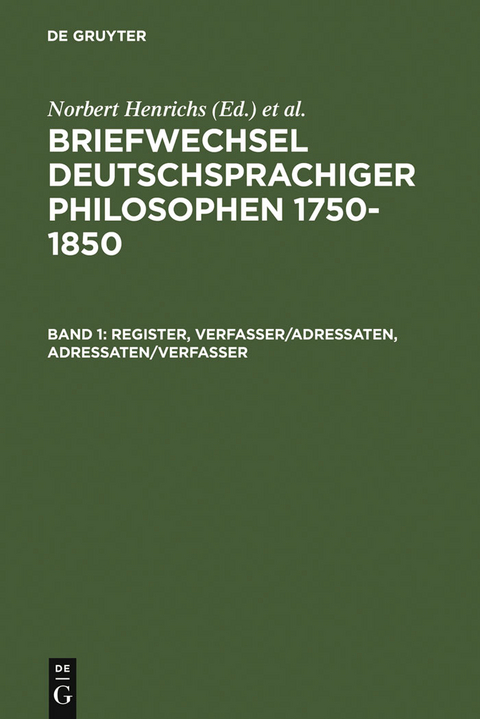 Briefwechsel deutschsprachiger Philosophen 1750–1850 - 