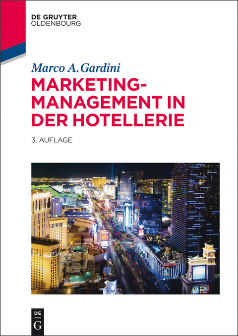 Marketing-Management in der Hotellerie -  Marco A. Gardini