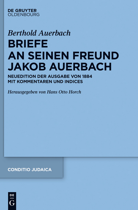 Berthold Auerbach: Briefe an seinen Freund Jakob Auerbach -  Berthold Auerbach