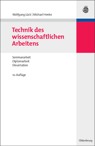 Technik des wissenschaftlichen Arbeitens - Wolfgang Lück; Michael Henke