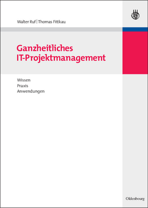 Ganzheitliches IT-Projektmanagement - Walter Ruf, Thomas Fittkau