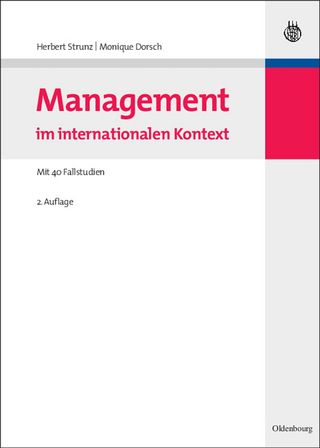Management im internationalen Kontext - Herbert Strunz; Monique Dorsch