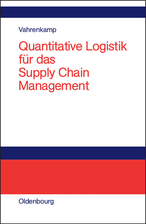 Quantitative Logistik für das Supply-chain-Management - Richard Vahrenkamp
