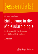 Einführung in die Molekularbiologie - Oksana Ableitner