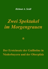 Zwei Spektakel im Morgengrauen - Helmut A. Seidl