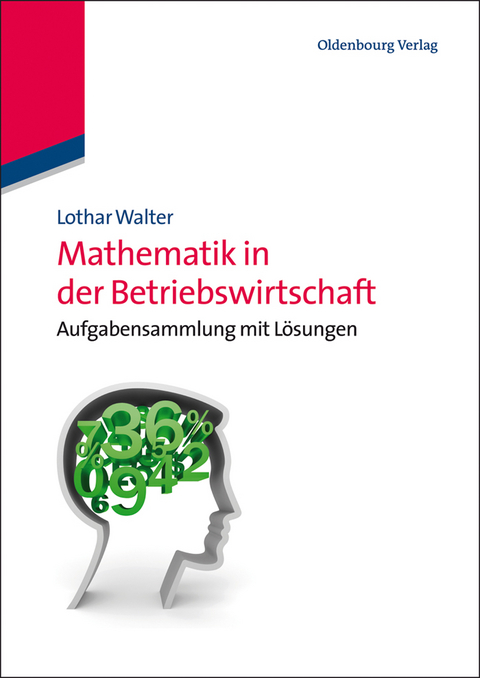 Mathematik in der Betriebswirtschaft - Lothar Walter