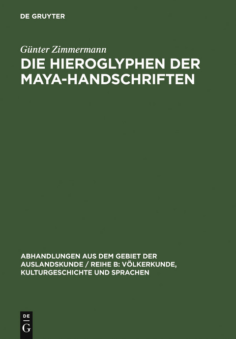Die Hieroglyphen der Maya-Handschriften - Günter Zimmermann
