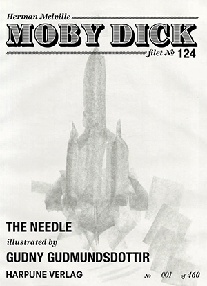 Moby Dick Filet No 124 - The Needle - illustrated by Gudny Gudmundsdottir - Herman Melville