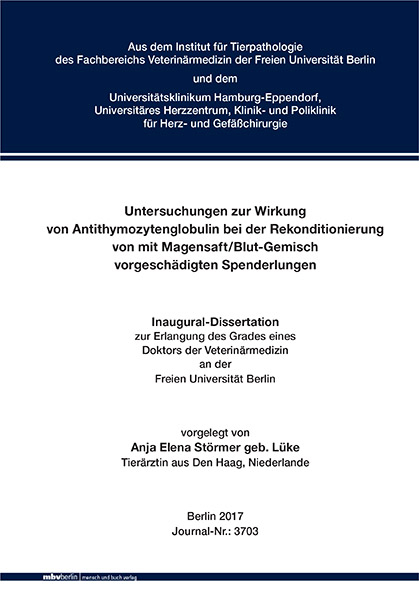 Untersuchungen zur Wirkung von Antithymozytenglobulin bei der Rekonditionierung von mit Magensaft/Blut-Gemisch vorgeschädigten Spenderlungen - Anja Elena Störmer