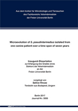 Microevolution of S. pseudintermedius isolated from one canine patient over a time span of seven years - Szilvia Vincze