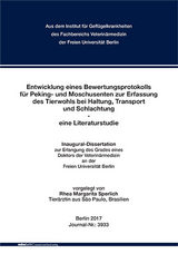 Entwicklung eines Bewertungsprotokolls für Peking- und Moschusenten zur Erfassung des Tierwohls bei Haltung, Transport und Schlachtung - eine Literaturstudie - Rhea Margarita Sperlich