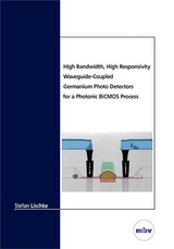 High Bandwidth, High Responsivity Waveguide-Coupled Germanium Photo Detectors for a Photonic BiCMOS Process - Stefan Lischke