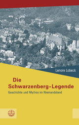 Die Schwarzenberg-Legende - Lenore Lobeck