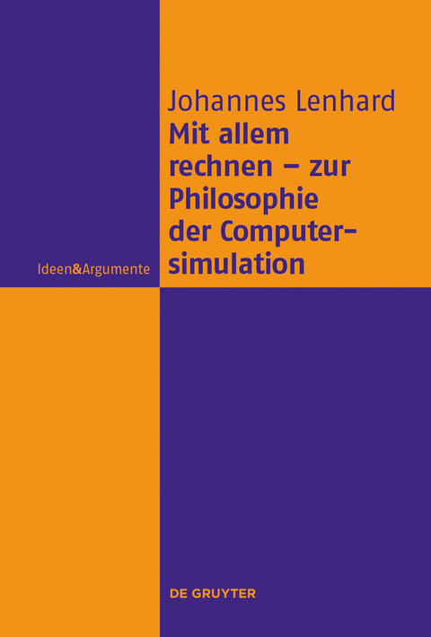 Mit allem rechnen - zur Philosophie der Computersimulation -  Johannes Lenhard