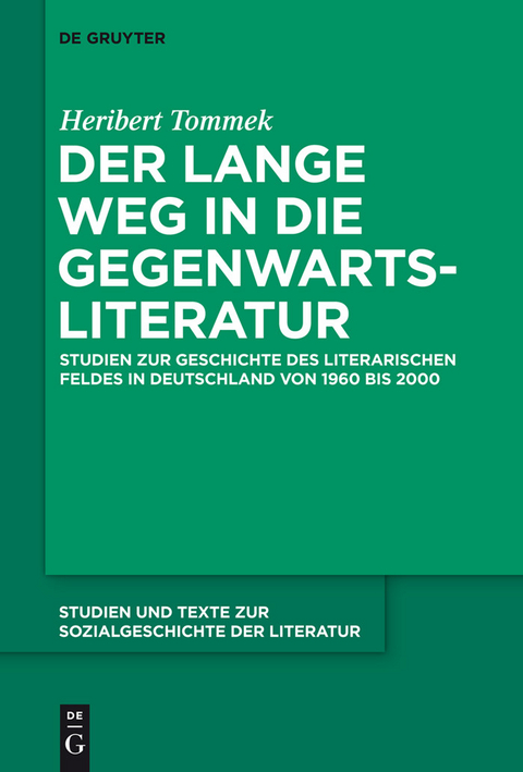 Der lange Weg in die Gegenwartsliteratur -  Heribert Tommek