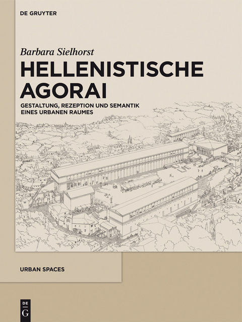 Hellenistische Agorai -  Barbara Sielhorst