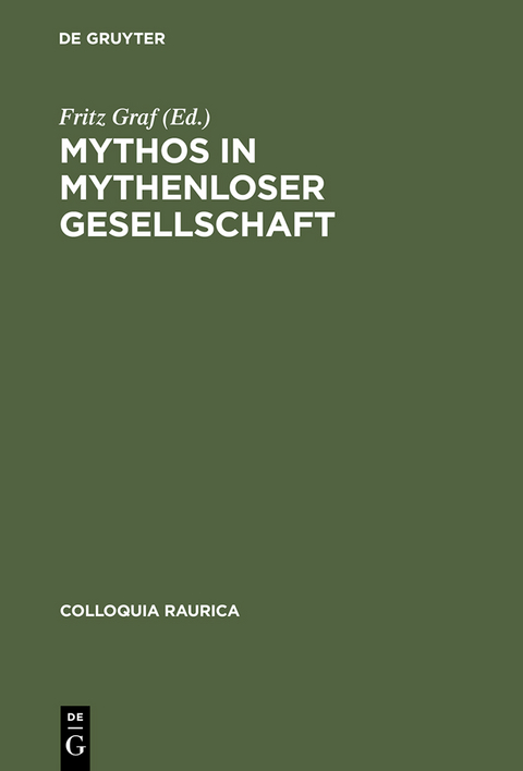 Mythos in mythenloser Gesellschaft - 