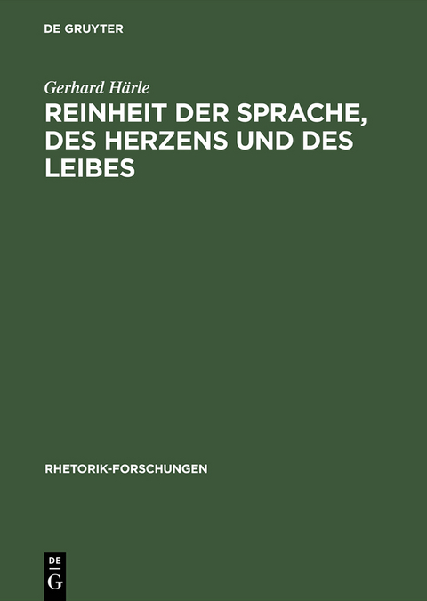 Reinheit der Sprache, des Herzens und des Leibes - Gerhard Härle