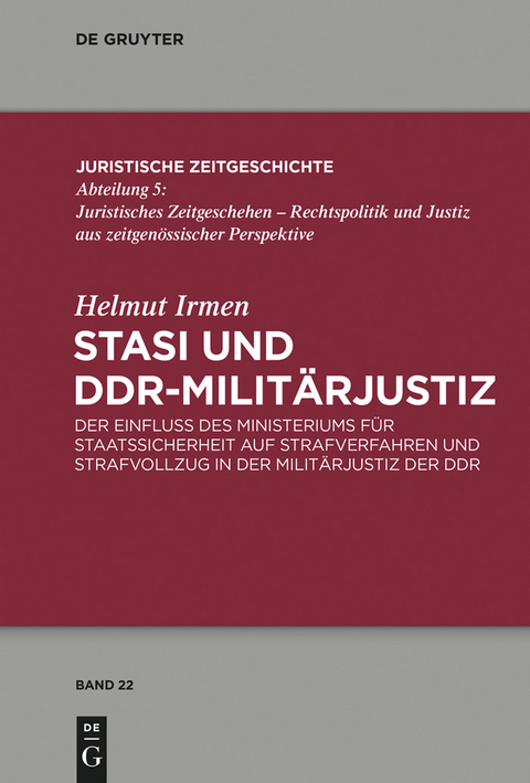 Stasi und DDR-Militärjustiz -  Helmut Irmen