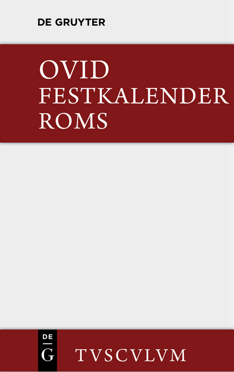 Festkalender Roms / Fasti -  Ovid