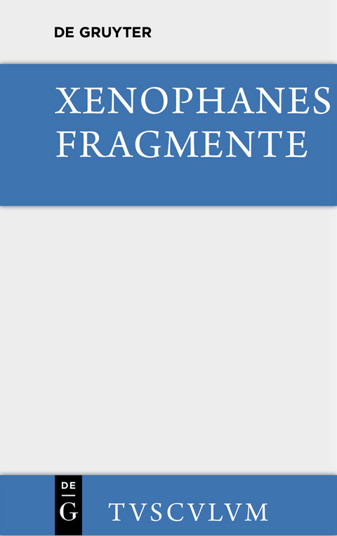 Die Fragmente -  Xenophanes