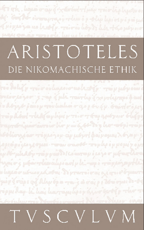 Die Nikomachische Ethik -  Aristoteles