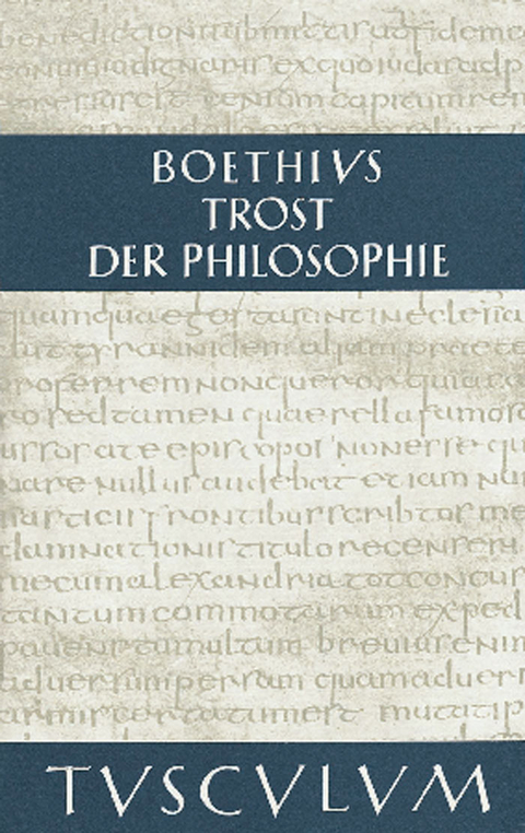Trost der Philosophie / Consolatio philosophiae -  Boethius