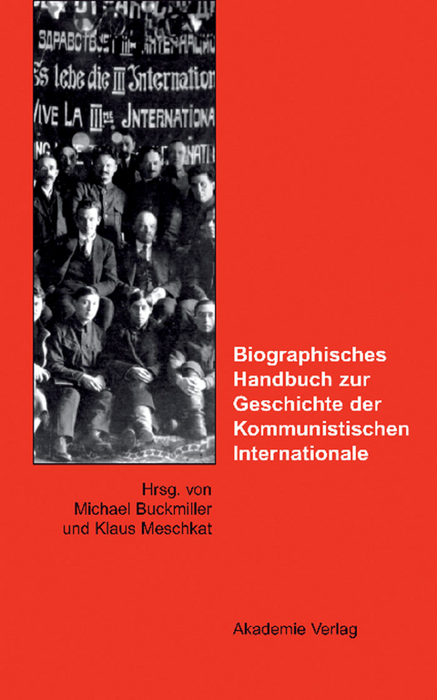 Biographisches Handbuch zur Geschichte der Kommunistischen Internationale - 