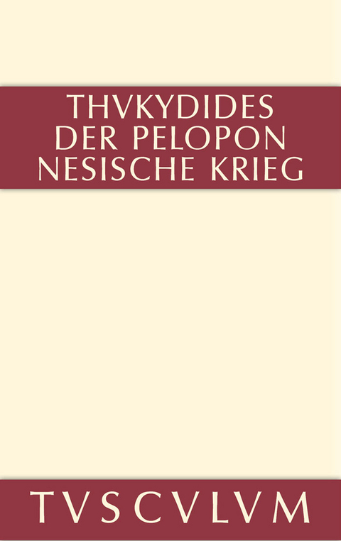 Geschichte des Peloponnesischen Krieges -  Thukydides