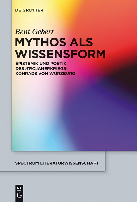 Mythos als Wissensform - Bent Gebert