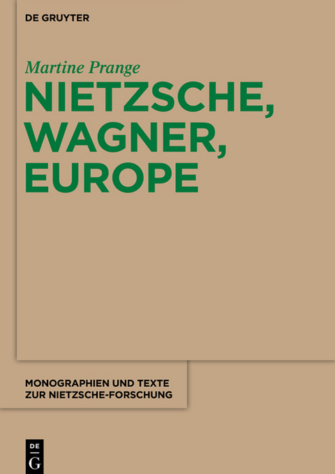 Nietzsche, Wagner, Europe - Martine Prange