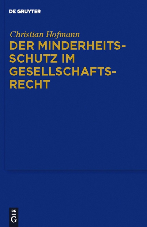 Der Minderheitsschutz im Gesellschaftsrecht - Christian Hofmann