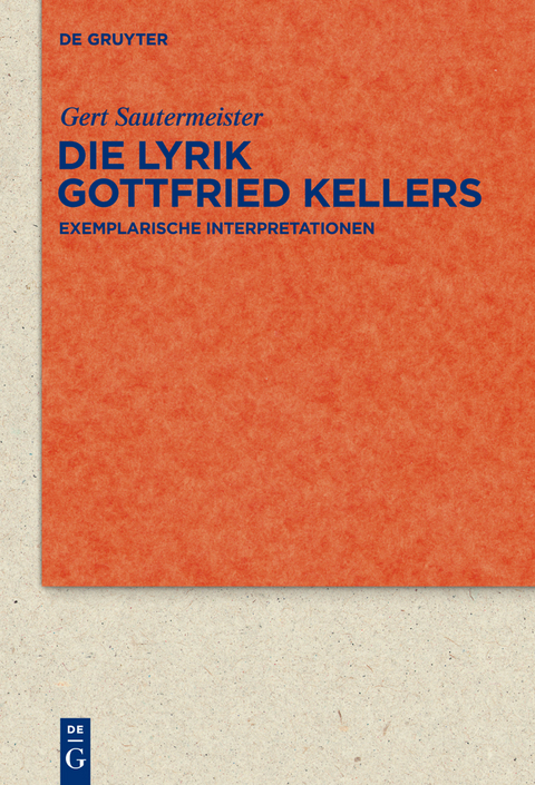 Die Lyrik Gottfried Kellers - Gert Sautermeister