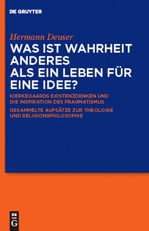 Was ist Wahrheit anderes als ein Leben für eine Idee? -  Hermann Deuser