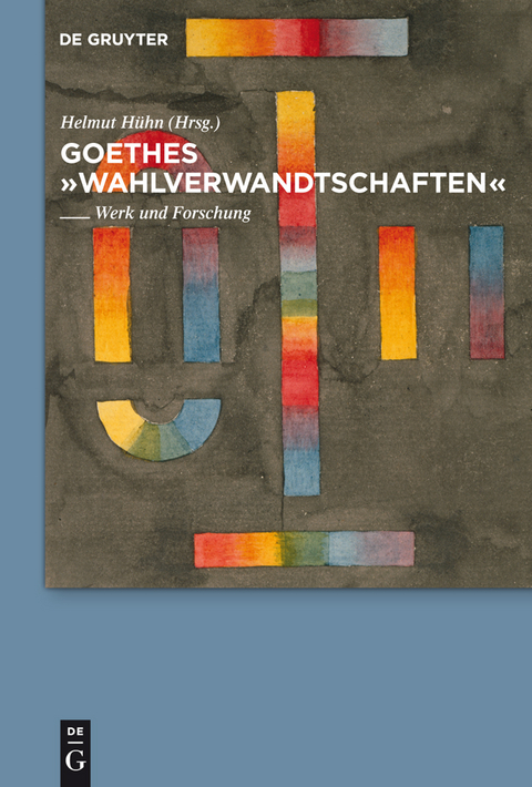 Goethes "Wahlverwandtschaften" - 