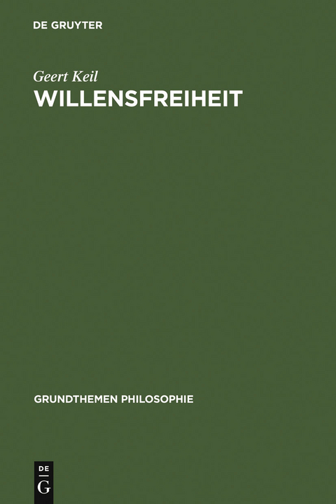 Willensfreiheit - Geert Keil