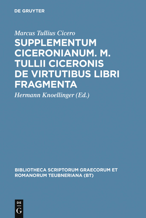 Supplementum Ciceronianum. M. Tulli Ciceronis de virtutibus libri fragmenta - Marcus Tullius Cicero