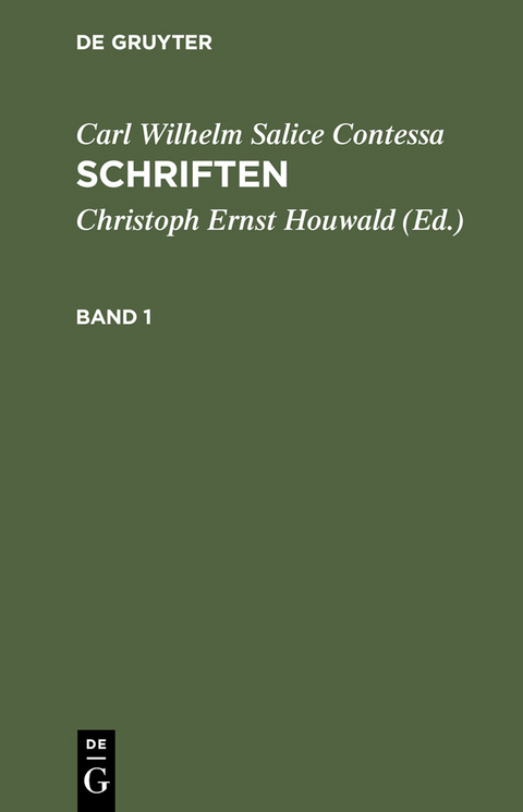 Carl Wilhelm Salice Contessa: Schriften. Band 1 - Carl Wilhelm Salice Contessa