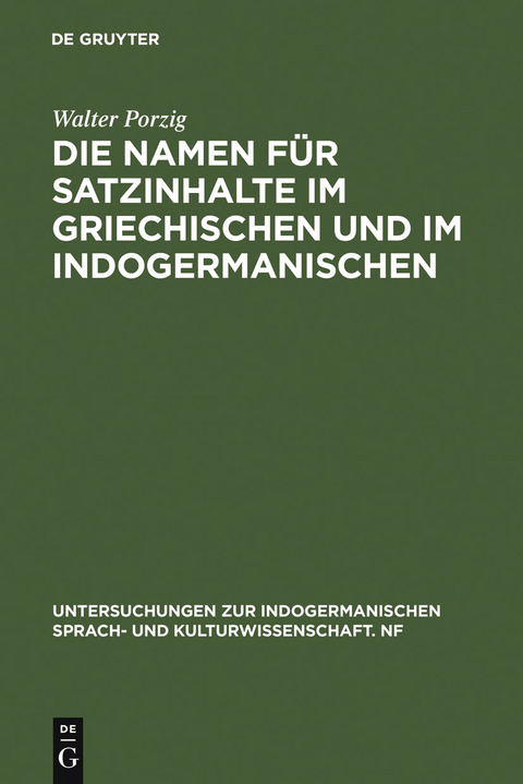 Die Namen für Satzinhalte im Griechischen und im Indogermanischen - Walter Porzig