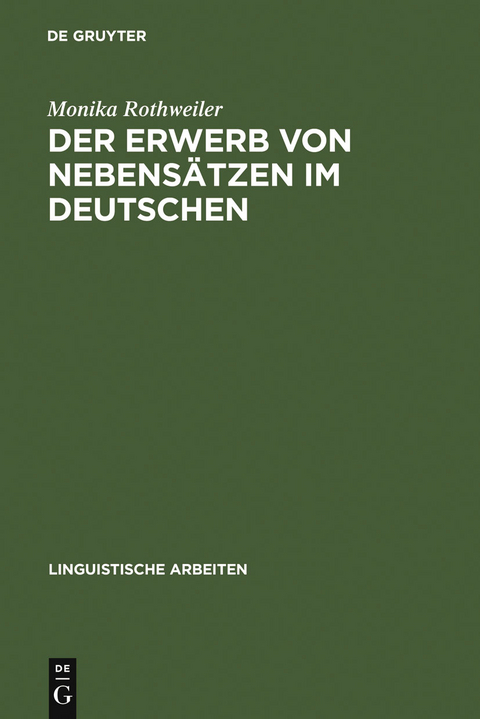 Der Erwerb von Nebensätzen im Deutschen - Monika Rothweiler