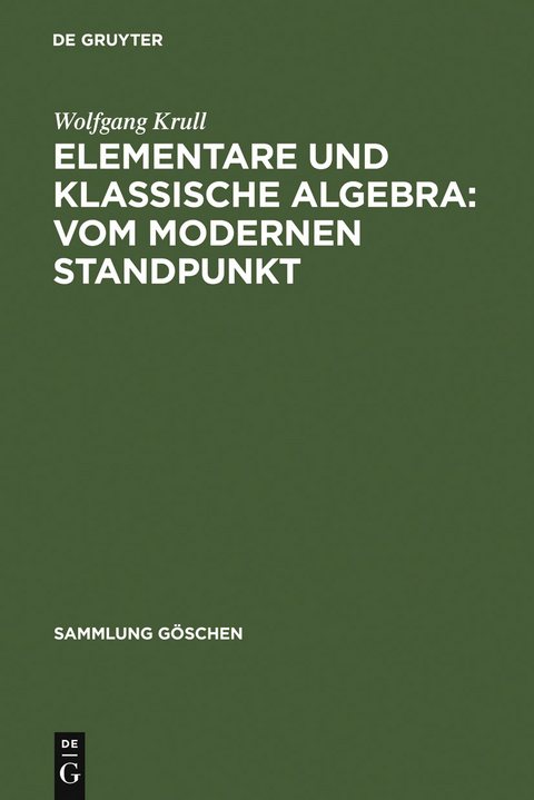 Elementare und klassische Algebra : vom modernen Standpunkt - Wolfgang Krull