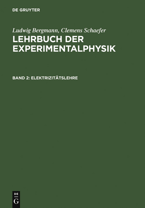 Elektrizitätslehre - Ludwig Bergmann, Clemens Schaefer