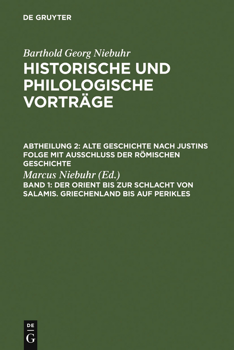 Der Orient bis zur Schlacht von Salamis. Griechenland bis auf Perikles - 