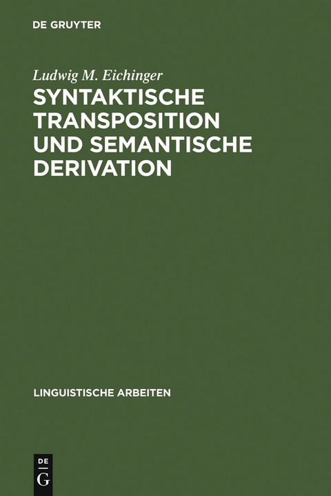 Syntaktische Transposition und semantische Derivation - Ludwig M. Eichinger