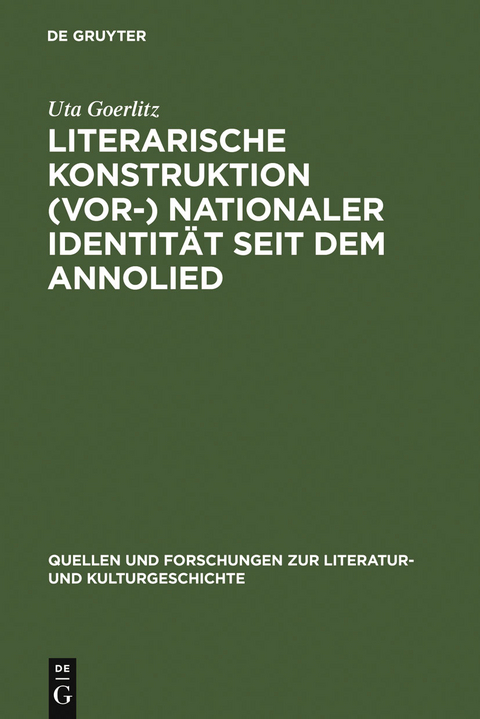 Literarische Konstruktion (vor-) nationaler Identität seit dem Annolied - Uta Goerlitz