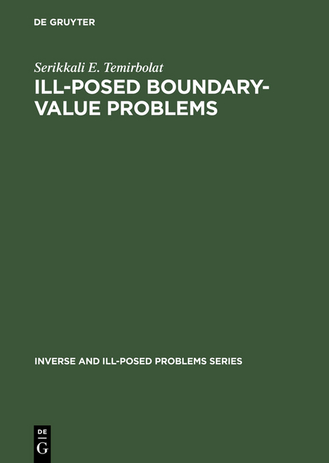Ill-Posed Boundary-Value Problems - Serikkali E. Temirbolat
