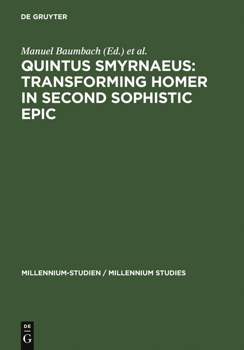 Quintus Smyrnaeus: Transforming Homer in Second Sophistic Epic - 