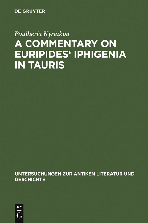 A Commentary on Euripides' Iphigenia in Tauris - Poulheria Kyriakou